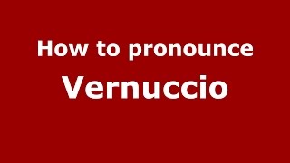How to pronounce Vernuccio