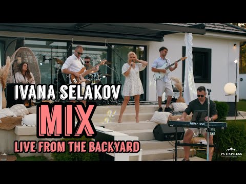 Ivana Selakov - MIX (Live from the Backyard)