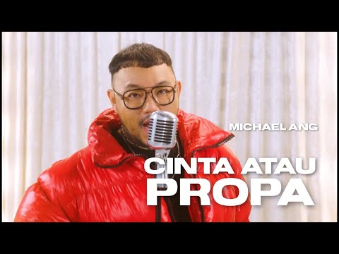Michael Ang - Cinta Atau Propa (Official Music Video)