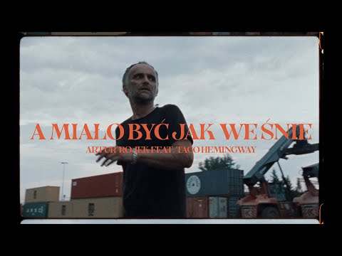 Artur Rojek – A miało być jak we śnie (feat. Taco Hemingway)