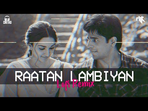 Raataan Lambiyan - DJ NYK & DJ Chetas (LoFi Remix) | Shershaah | Jubin Nautiyal Asees Kaur Tanishk B