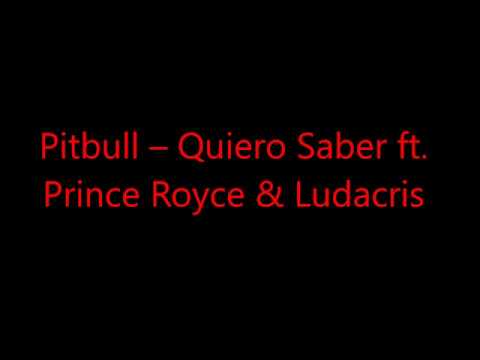 Pitbull x Prince Royce x Ludacris - Quiero Saber (lyrics)