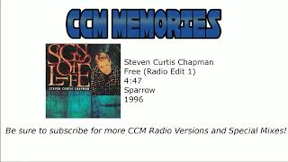 Steven Curtis Chapman - Free (Radio Edit 1) 1996 Sparrow