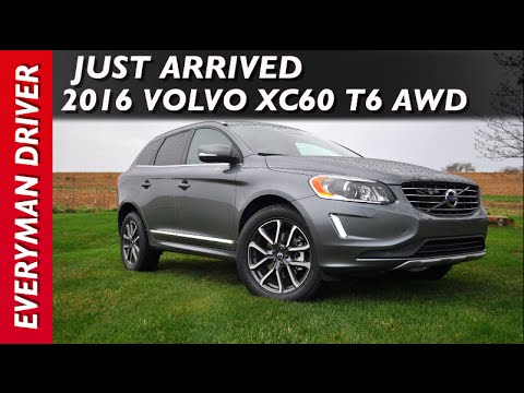 Just Arrived: 2016 Volvo XC60 T6 AWD on Everyman Driver