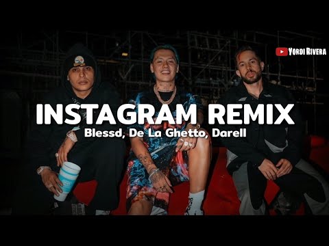 Blessd, De La Ghetto, Darell - Instagram Remix (LETRA)