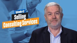 Are You Comfortable Selling Your Consulting Services?