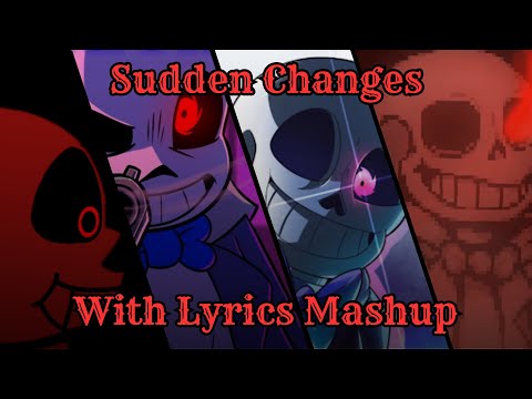 Sudden Changes with Lyrics Mashup