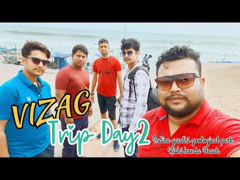 VIZAG TRIP DAY2 || RUSHIKESH BEACH || INDIRA GANDHI ZOLOGICAL PARK|| VISAKHAPATNAM TOURIST ||