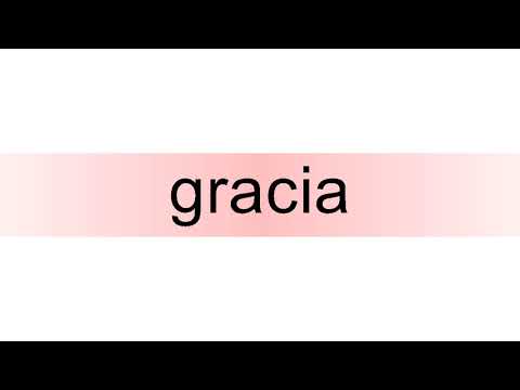 How to pronounce gracia