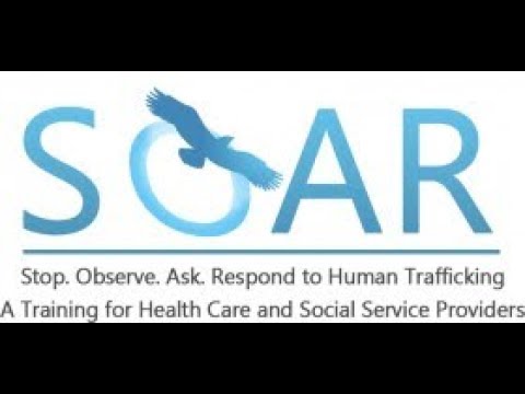 Human Trafficking Webinar for Social Workers: SOAR to Health and ...