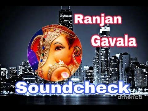 Ranjan Gawala Mahaganpati || Unplugged || Soundcheck || Mix By DJ Ajay