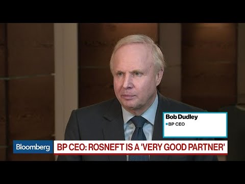 BP CEO Says Rosneft Is a 'Very Good Partner'