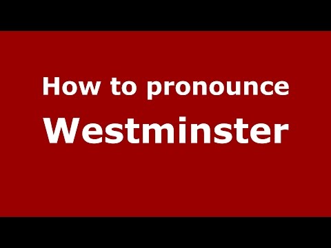 How to pronounce Westminster