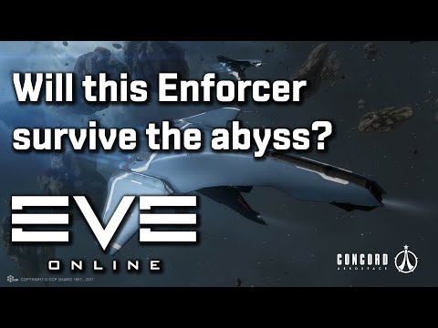 EVE Online - Will this Enforcer survive the abyss?