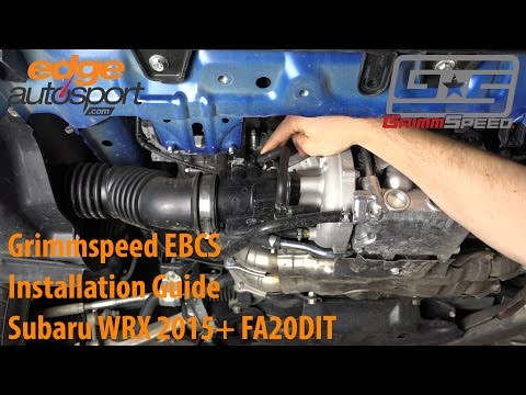 Grimmspeed EBCS Subaru WRX 2015+ INSTALL GUIDE