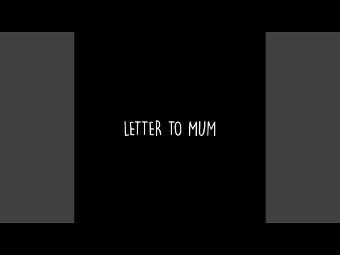 Letter To Mum