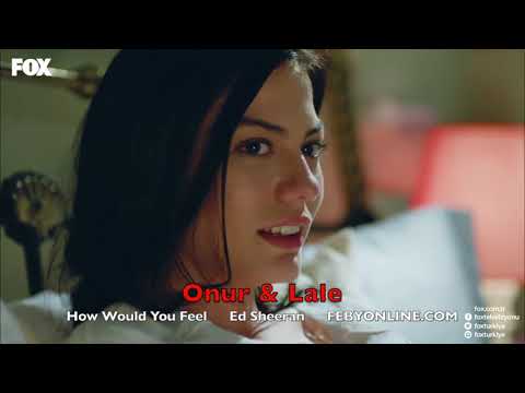 Onur & Lale - How Would You Feel