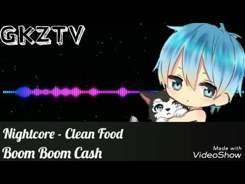 🎵Clean Food - Boom Boom Cash (ft. ฟักกลิ้ง ฮีโร่) Nightcore
