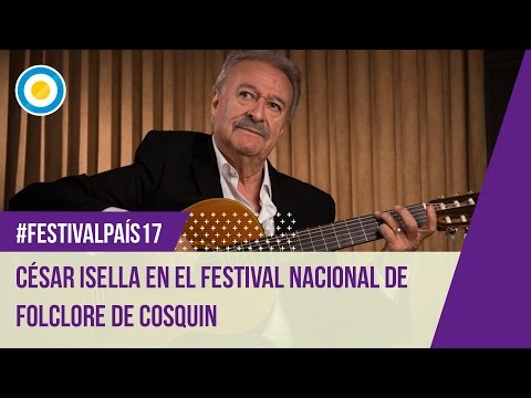 Festival País ‘17 - César Isella en la segunda luna del Festival Nacional de Folclore Cosquín