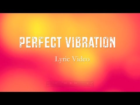 Perfect Vibration