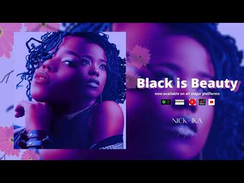 Nick-ika -- Black is Beauty (Official audio)