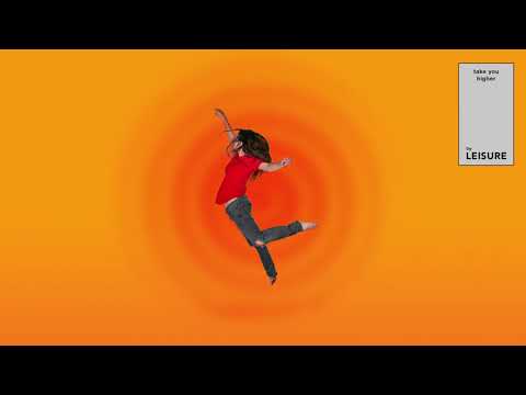 LEISURE - Take You Higher (Official Audio)