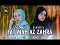 FATIMAH AZ ZAHRA SABYAN FT HANIN DHIYA OFFICIAL MUSIC VIDEO