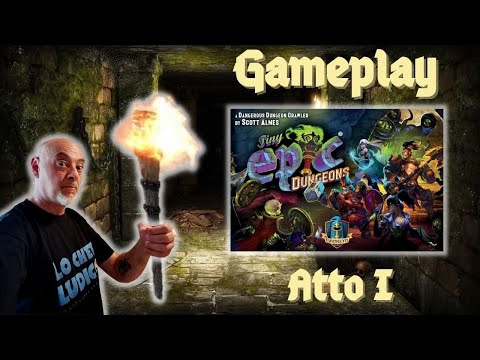 TINY EPIC DUNGEONS Atto 1, due avventurieri si calano nei meandri di un pericoloso dungeon (Ep.211)