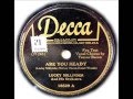 Are You Ready? Lucky Millinder Decca 18529 A 1942 78 rpm