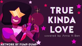 Video thumbnail of "True Kinda Love (Steven Universe The Movie) 【covered by Anna ft. Ben】"