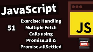 Handling Multiple Async Fetch Calls using Promise.all & Promise.allSettled - #51