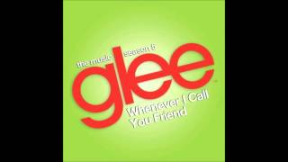Whenever I Call You Friend - Glee Cast [FULL STUDIO]