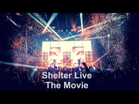 Shelter Live - The Movie [OFFICIAL AUDIO/ FULL SHOW]