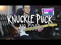 No Good KNUCKLE PUCK Guitar COVER