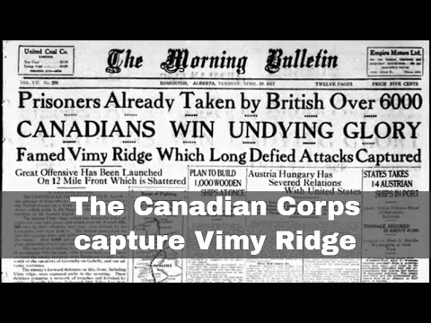 12th April 1917: The Canadian Corps successfully capture Vimy Ridge