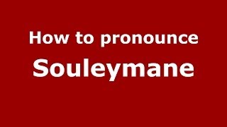 How to pronounce Souleymane