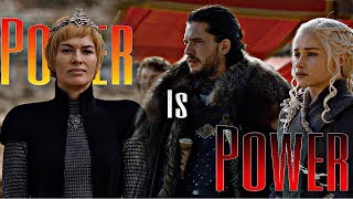 Game Of Thrones |  Power is Power