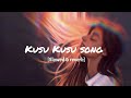 Kusu Kusu Song- [Slowed Reverb] by Zahrah S Khan & Dev Negi