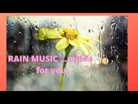 RAIN MUSIC & RELAXATION AFTER A WORKING DAY