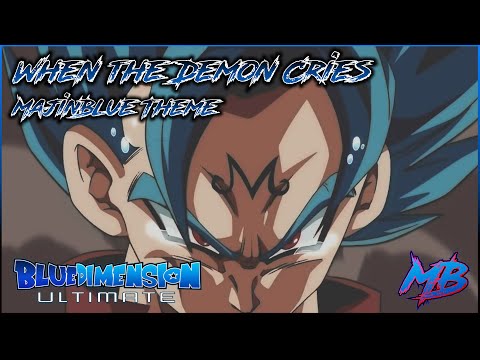 Blue Dimension Ultimate - When The Demon Cries (MajinBlue Theme) | MajinBlue