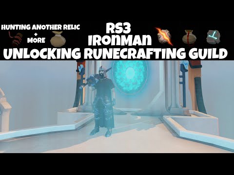 Unlocking The Runecrafting Guild And Hunting Another Relic On My Ironman + More - RuneScape 3