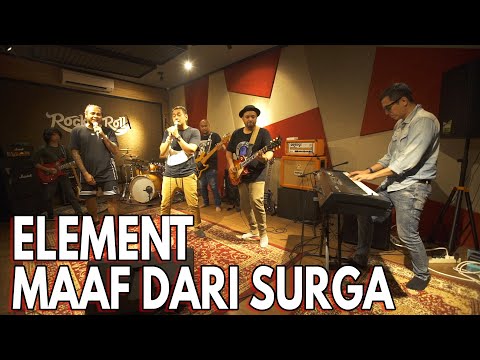 MAAF DARI SURGA - ELEMENT LIVE SESSION