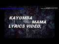 KAYUMBA MAMA (Official lyric video)