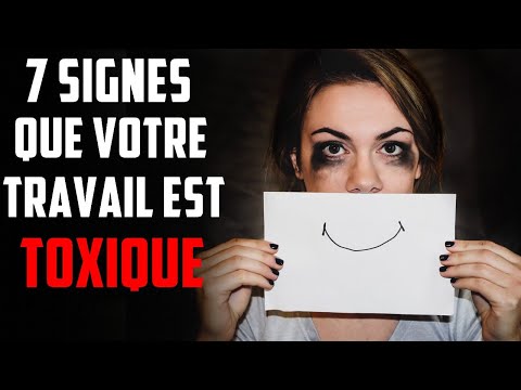 7 Signes que ton travail est toxique (et qu'il faut en changer)