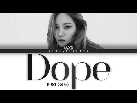 E.SO (이소) – Dope Lyrics (Color Coded Han/Rom/Eng)