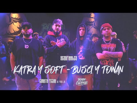 KATRA SOFT VS. BUSCI Y TOWAN - SEMIS | ROMPE CADENAS FREE FECHA 4 | 2024