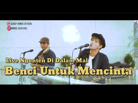 Benci Untuk Mencinta - Naif | Live Akustik Hands Hutagaol ( Cover ) Ngonten Di Dalam Mal