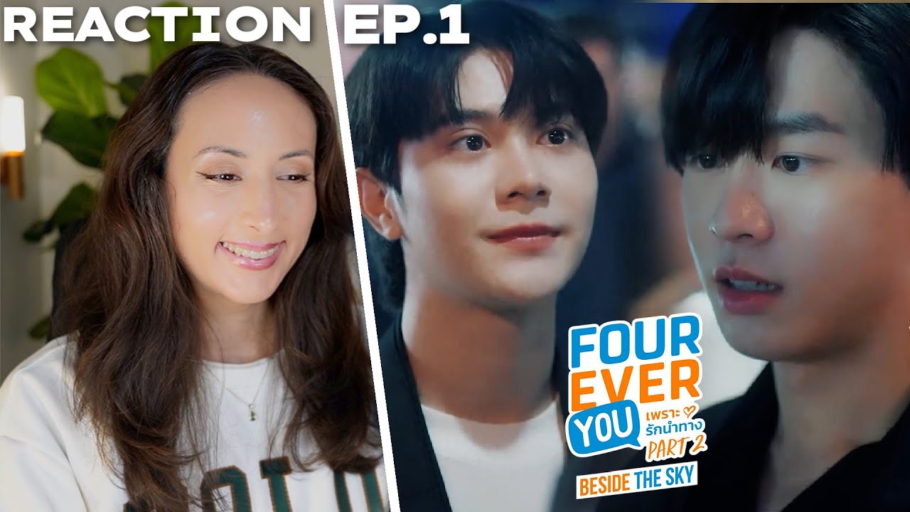 Fourever You Part 2 | Beside The Sky | Ep.1REACTION Highlight | Studio Wabi Sabi