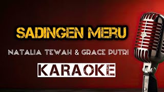 Download lagu Sadingen Meru _ Natalia Tewah & Grace Putri ( Karaoke ) by karaokeangratis 🙏 mp3