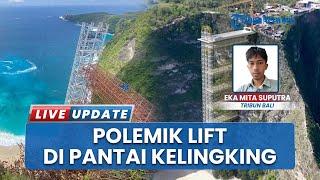 Polemik Lift Kaca Pantai Kelingking, Pemda Klungkung Tunggu Hasil Kajian Pansus & Arahan Gubernur